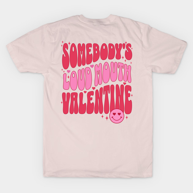 Somebody's Loud Mouth Valentine Funny Valentines Day Gift for Wife by PUFFYP